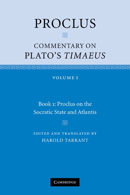 Couverture_Proclus: Commentary On Plato's Timaeus: Volume 1, Book 1: Proclus On The Socratic State And Atlantis