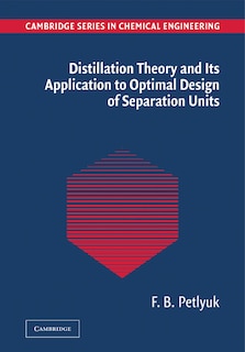 Front cover_Distillation Theory and its Application to Optimal Design of Separation Units