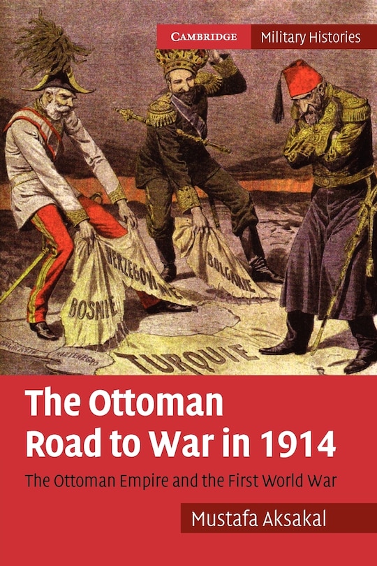 Front cover_The Ottoman Road to War in 1914