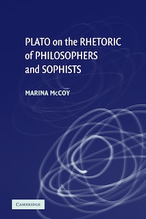 Couverture_Plato on the Rhetoric of Philosophers and Sophists
