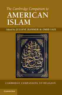 The Cambridge Companion to American Islam by Juliane Hammer