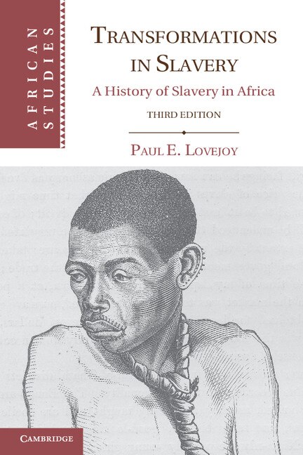 Transformations in Slavery: A History of Slavery in Africa