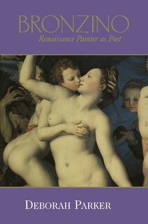 Front cover_Bronzino: Renaissance Painter as Poet