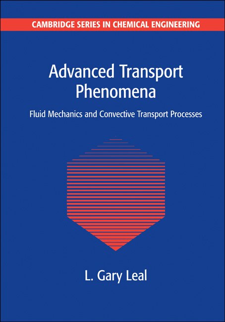 Advanced Transport Phenomena: Fluid Mechanics and Convective Transport Processes