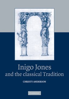 Front cover_Inigo Jones and the Classical Tradition