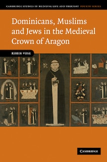Couverture_Dominicans, Muslims and Jews in the Medieval Crown of Aragon
