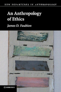 Front cover_An Anthropology of Ethics