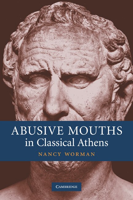 Front cover_Abusive Mouths in Classical Athens
