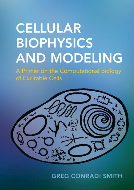 Front cover_Cellular Biophysics And Modeling