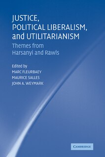 Front cover_Justice, Political Liberalism, and Utilitarianism
