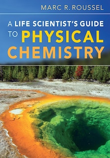 Couverture_A Life Scientist's Guide To Physical Chemistry