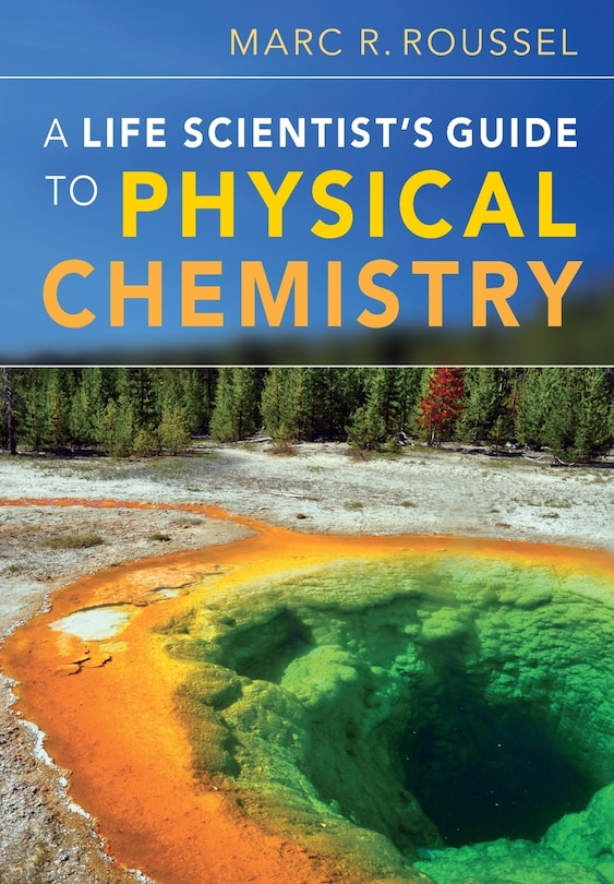 Couverture_A Life Scientist's Guide To Physical Chemistry