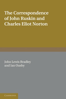 Front cover_The Correspondence of John Ruskin and Charles Eliot Norton