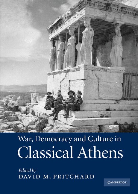 Front cover_War, Democracy and Culture in Classical Athens