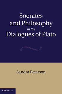 Front cover_Socrates and Philosophy in the Dialogues of Plato