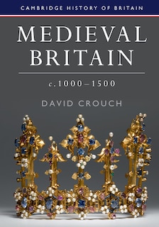 Couverture_Medieval Britain, c.1000–1500