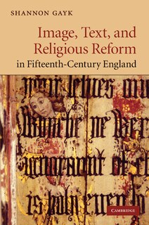 Front cover_Image, Text, and Religious Reform in Fifteenth-Century England