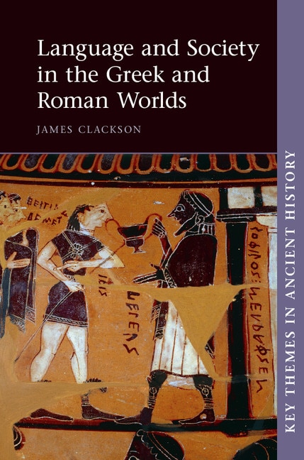 Front cover_Language And Society In The Greek And Roman Worlds