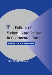 Front cover_The Politics of Welfare State Reform in Continental Europe