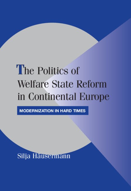 Front cover_The Politics of Welfare State Reform in Continental Europe