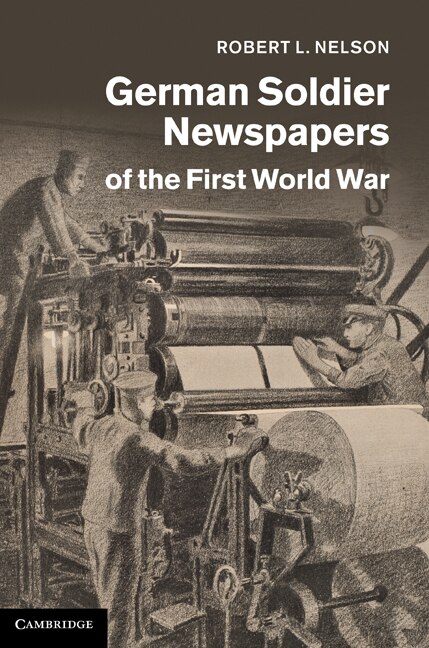 Front cover_German Soldier Newspapers of the First World War