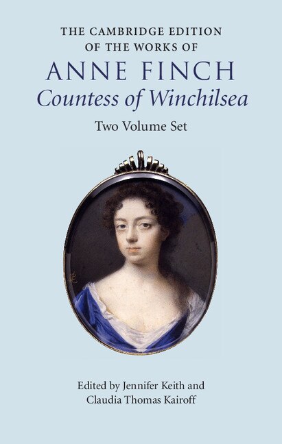 Couverture_The Cambridge Edition Of The Works Of Anne Finch, Countess Of Winchilsea 2 Volume Hardback Set