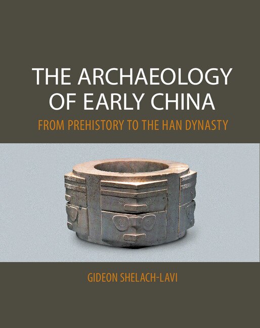 Front cover_The Archaeology Of Early China