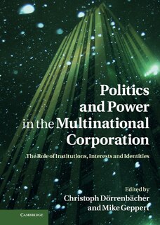 Front cover_Politics and Power in the Multinational Corporation