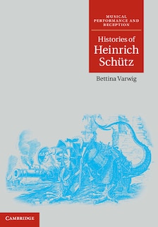 Couverture_Histories Of Heinrich Schütz