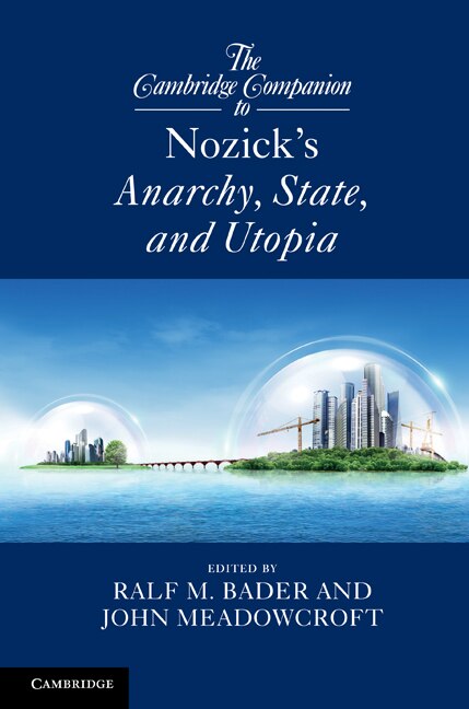 Front cover_The Cambridge Companion To Nozick's Anarchy, State, And Utopia