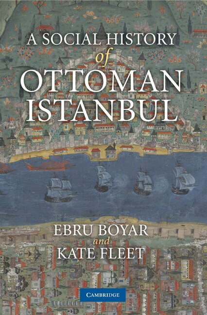 Front cover_A Social History of Ottoman Istanbul