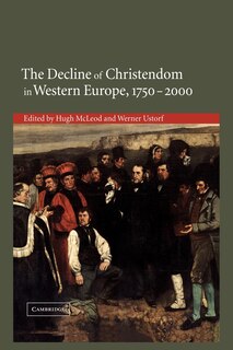 Couverture_The Decline of Christendom in Western Europe, 1750–2000