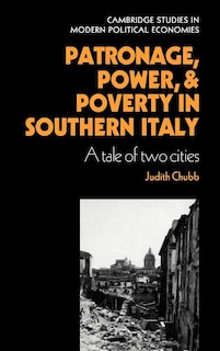 Front cover_Patronage, Power And Poverty In Southern Italy