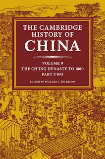 Front cover_The Cambridge History Of China: Volume 9, The Ch'ing Dynasty To 1800, Part 2