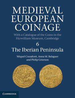 Couverture_Medieval European Coinage: Volume 6, The Iberian Peninsula