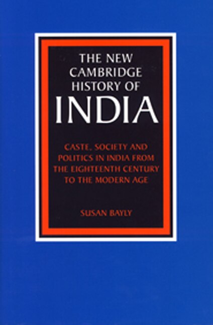 Front cover_Caste, Society And Politics In India From The Eighteenth Century To The Modern Age