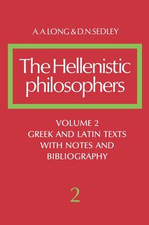 Front cover_The Hellenistic Philosophers: Volume 2, Greek and Latin Texts with Notes and Bibliography