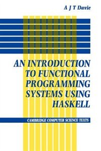 Front cover_Introduction to Functional Programming Systems Using Haskell