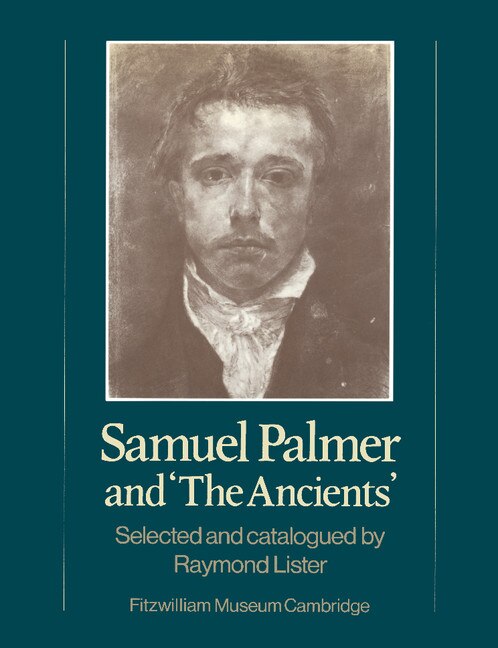 Front cover_Samuel Palmer And 'the Ancients'