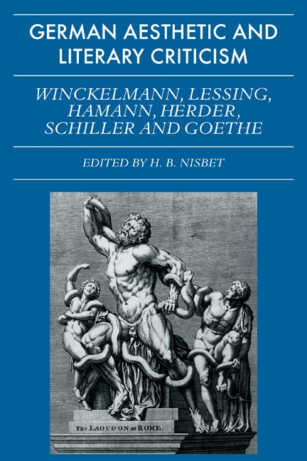 Couverture_German Aesthetic and Literary Criticism: Winckelmann, Lessing, Hamann, Herder, Schiller and Goethe