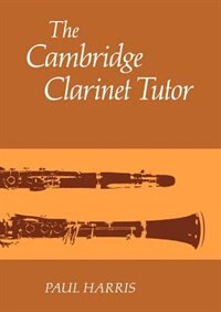Couverture_The Cambridge Clarinet Tutor