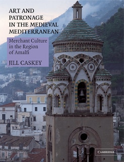 Front cover_Art and Patronage in the Medieval Mediterranean