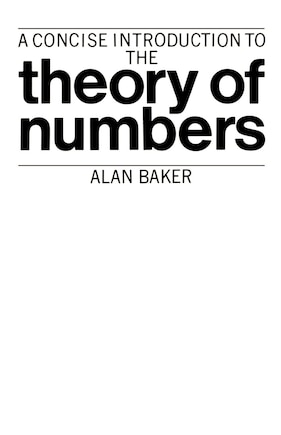 A Concise Introduction To The Theory Of Numbers