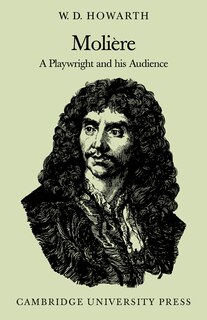Front cover_Molière: A Playwright And His Audience