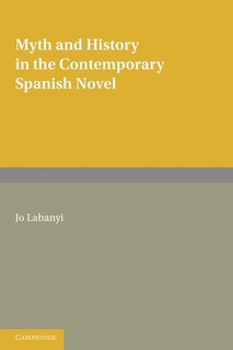 Front cover_Myth and History in the Contemporary Spanish Novel