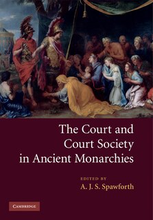 Front cover_The Court and Court Society in Ancient Monarchies
