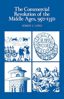 Front cover_The Commercial Revolution of the Middle Ages, 950–1350