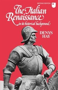 The Italian Renaissance In Its Historical Background