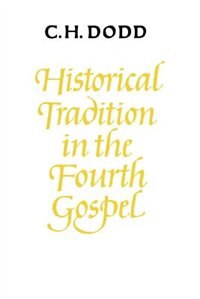 Couverture_Historical Tradition in the Fourth Gospel