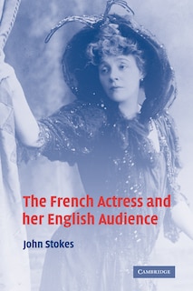 Front cover_The French Actress and her English Audience